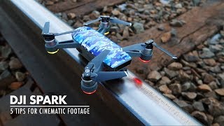 5 Tips for Cinematic DJI Spark Footage