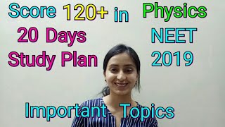 Score 120+ in Physics NEET 2019 | Important chapters | 20 Days Study Plan