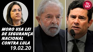 Moro usa Lei de Segurança Nacional contra Lula
