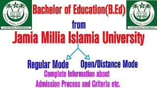 B.Ed from Jamia Millia Islamia University(JMI) both for regular and distance mode.