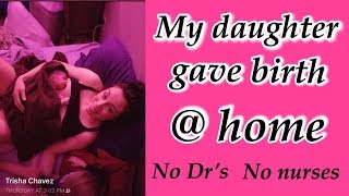 Unassisted Home Birth.
