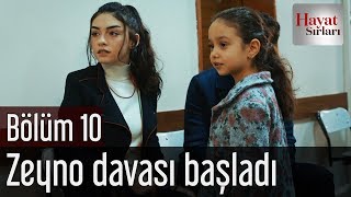Hayat Sırları 10. Bölüm - Zeyno Davası Başladı