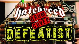 Defeatist (Hatebreed) - Fat Sam Drum Cover