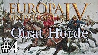 Let's Play: Europa Universalis 4 - Oirat Horde episode 4