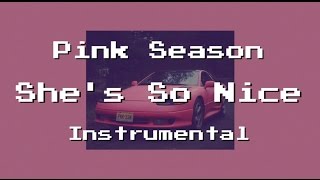 SHE'S SO NICE (INSTRUMENTAL) - PINK GUY (re-prod. by onkz)