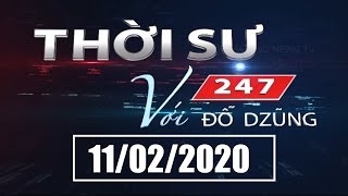 Thời Sự 247 Với Đỗ Dzũng | 11/02/2020 | SETTV  www.setchannel.tv