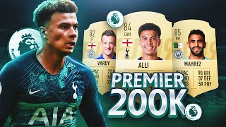 LA MEJOR PLANTILLA PREMIER LEAGUE POR 200K | FIFA 19 ULTIMATE TEAM