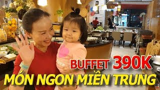 Món ăn DÂN DÃ KIỀU BÀO YÊU THÍCH - Buffet HOÀNG YẾN 390.000VND cuối tuần VINCOM I cuộc sống sài gòn
