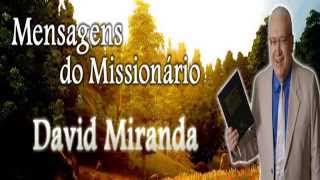Missionário David Miranda - II João 7-11. O enganador e o anticristo.