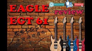 GUITARRA EAGLE EGT 61 - REVIEW