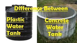Difference between Plastic Water Tank & Concrete Water Tank