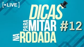 DICAS PARA MITAR - RODADA 12 CartolaFC MIX