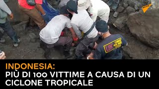 Indonesia: più di 100 vittime a causa di un ciclone tropicale