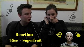 Reaction | "Rise" -  Superfruit