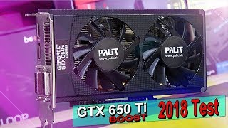 GTX 650 Ti BOOST -- Surprisingly Capable in 2018?