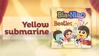 Beatles for baby - Yellow Submarine [Bia & Nino]