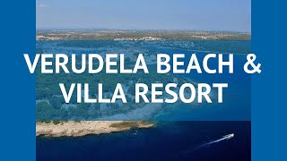 VERUDELA BEACH & VILLA RESORT 4* Истрия обзор – ВЕРУДЕЛА БИЧ ЭНД ВИЛЛА РЕЗОРТ 4* Истрия видео обзор