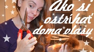 Návod ako si doma jednoducho ostrihať vlasy