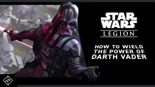Star Wars™: Legion - How To Wield the Power of Darth Vader