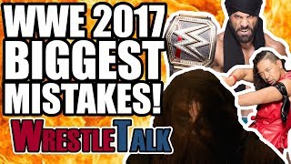 WWE’s Big 2017 MISTAKES! | WrestleTalk Opinion
