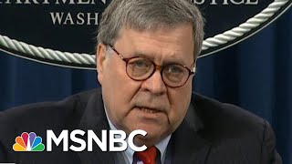 A.G. Barr Interfering In Legal Cases Tied To Trump: NBC News | Rachel Maddow | MSNBC