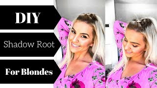 ??How to do a Shadow Root at Home – Hair Tutorial for Blondes