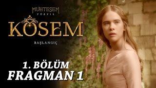 Muhteşem Yüzyıl Kösem 1. Bölüm - Fragman 1