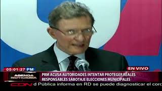 PRM acusa autoridades de intentar proteger reales responsables sabotaje elecciones municipales