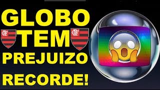 GLOBO tem PERDA CATASTR0FlCA por causa do FLAMENGO! Entenda...