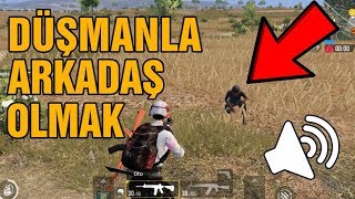 DÜŞMAN ARABAMA BİNDİ! KANKA OLDUK(PUBG Mobile Rakiple Arkadaş Olmak)