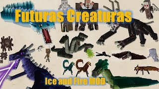 Futuras Creaturas y teorías personales para Ice and Fire Mod