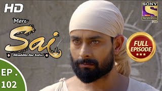 Mere Sai - Ep 102 - Full Episode - 15th  February, 2018