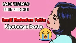 LAGU BARU YANG BIKIN SEDIH!!??| Soni Egi - Katanya Setia, Nyatanya???