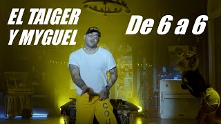 EL TAIGER, MYGUEL - DE 6 A 6 - (OFFICIAL VIDEO) REGGAETON 2018 / TRAP 2018