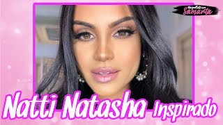 NATTI NATASHA INSPIRADO - Maquillate con Samanta