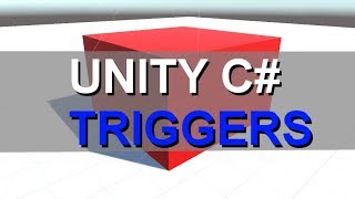 Unity - C# Triggers Script (Tutorial)