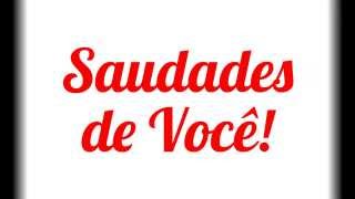 Tô com saudades de você (mensagem de carinho)