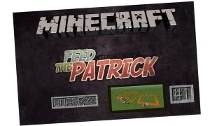 Feed the Patrick II - Quarry  #1