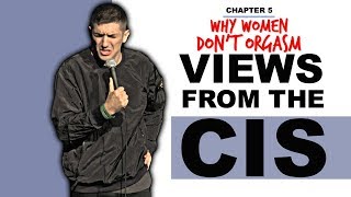 Why Women Don't Climax | Views From The Cis | Chapter 5