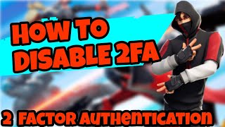 How To Disable 2FA On Fortnite