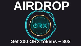 Airdrop ORIONIX Как получить 300 ORX tokens ~ 30$... #orx #ethereum #airdrop