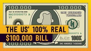 The Completely Real American $100,000 Bill