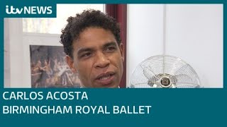 The new director of Birmingham Royal Ballet Carlos Acosta wants it to rival London | ITV News