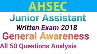 AHSEC Junior Assistant Written Exam 2018 General Awareness Part Fully Solved