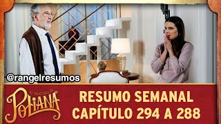 Resumo Semanal - As Aventuras de Poliana | Capítulo 294 a 298