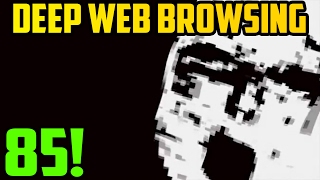 THE HOTTEST SITE! - Deep Web Browsing 85