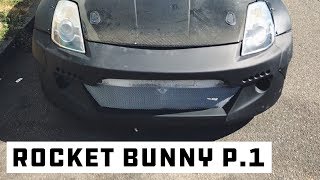 Rocket Bunny Install 350z Part 1