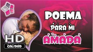 Bonita poema para mi amada, versos romanticos, dedicatoria por su dia