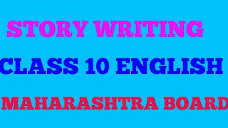 English story writing for class 10 board exams