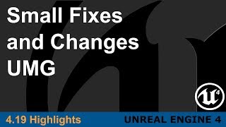 Unreal Engine 4.19 - Small Changes - UMG